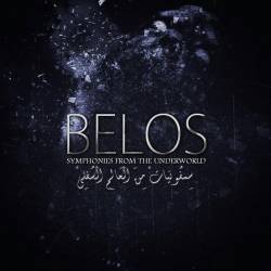 Belos : Symphonies from the Underworld